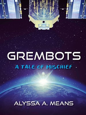 cover image of Grembots: a Tale of Mischief